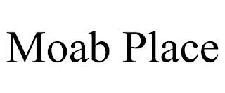 MOAB PLACE trademark