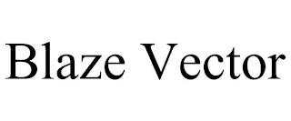 BLAZE VECTOR trademark