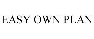 EASY OWN PLAN trademark