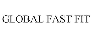 GLOBAL FAST FIT trademark