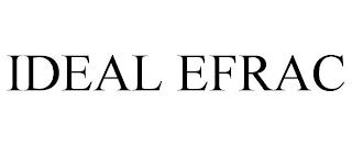 IDEAL EFRAC trademark