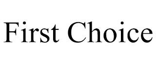 FIRST CHOICE trademark