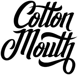 COTTON MOUTH trademark