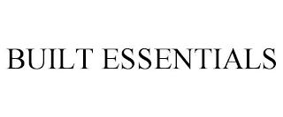 BUILT ESSENTIALS trademark