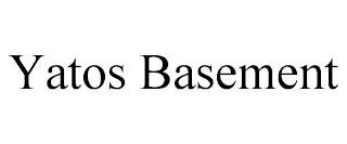 YATOS BASEMENT trademark