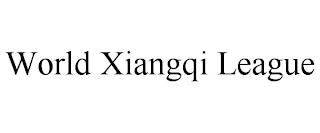 WORLD XIANGQI LEAGUE trademark