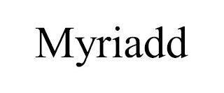 MYRIADD trademark