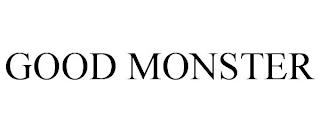 GOOD MONSTER trademark