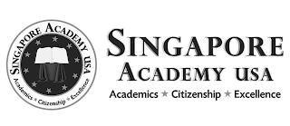 SINGAPORE ACADEMY USA ACADEMICS CITIZENSHIP EXCELLENCE trademark