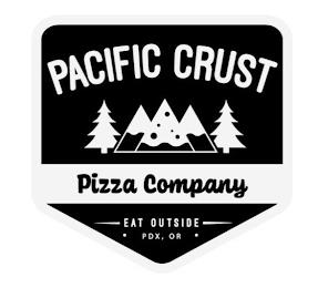 PACIFIC CRUST PIZZA COMPANY EAT OUTSIDE PDX, OR trademark