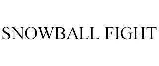 SNOWBALL FIGHT trademark