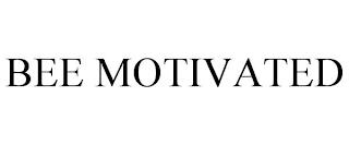 BEE MOTIVATED trademark