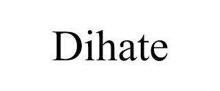 DIHATE trademark