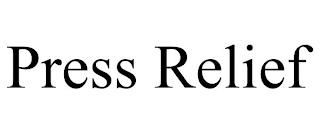 PRESS RELIEF trademark