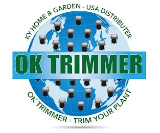 KY HOME & GARDEN - USA DISTRIBUTER OK TRIMMER OK TRIMMER - TRIM YOUR PLANT trademark