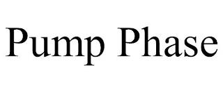 PUMP PHASE trademark