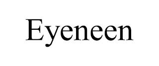 EYENEEN trademark