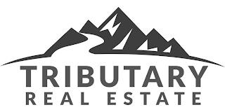 TRIBUTARY REAL ESTATE trademark