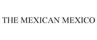 THE MEXICAN MEXICO trademark