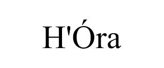 H'ÓRA trademark