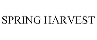 SPRING HARVEST trademark