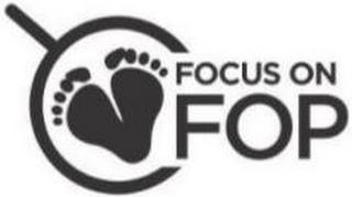 FOCUS ON FOP trademark