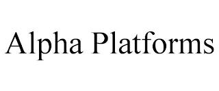 ALPHA PLATFORMS trademark