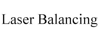 LASER BALANCING trademark