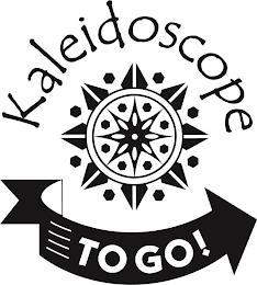 KALEIDOSCOPE TO GO! trademark