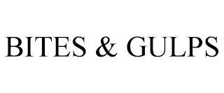 BITES & GULPS trademark