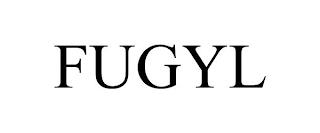 FUGYL trademark