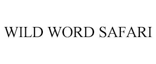 WILD WORD SAFARI trademark