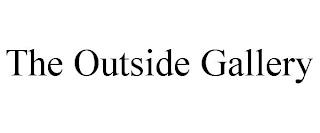 THE OUTSIDE GALLERY trademark