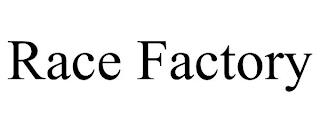 RACE FACTORY trademark