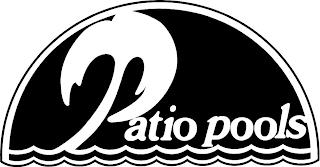 PATIO POOLS trademark