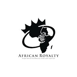 AFRICAN ROYALTY EXPERIENCE THE BEAUTY IN AFRICAN FASHION trademark