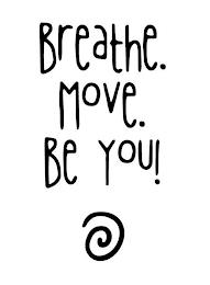 BREATHE. MOVE. BE YOU! trademark