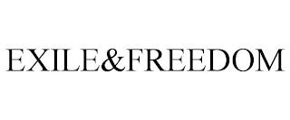 EXILE&FREEDOM trademark