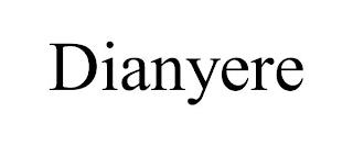 DIANYERE trademark