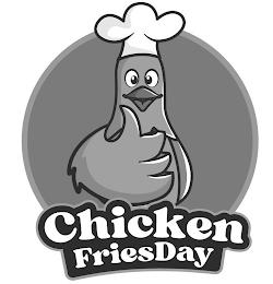 CHICKEN FRIESDAY trademark