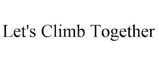 LET'S CLIMB TOGETHER trademark