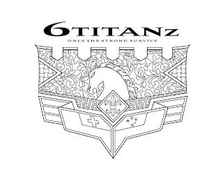 6TITANZ ONLY THE STRONG SURVIVE trademark