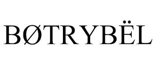 BØTRYBËL trademark