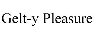 GELT-Y PLEASURE trademark