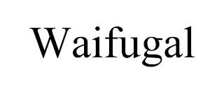 WAIFUGAL trademark