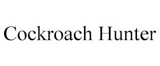 COCKROACH HUNTER trademark