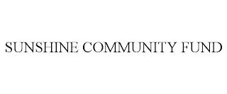 SUNSHINE COMMUNITY FUND trademark