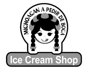 MICHOACAN A PEDIR DE BOCA ICE CREAM SHOP trademark