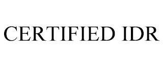 CERTIFIED IDR trademark