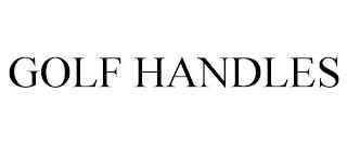 GOLF HANDLES trademark